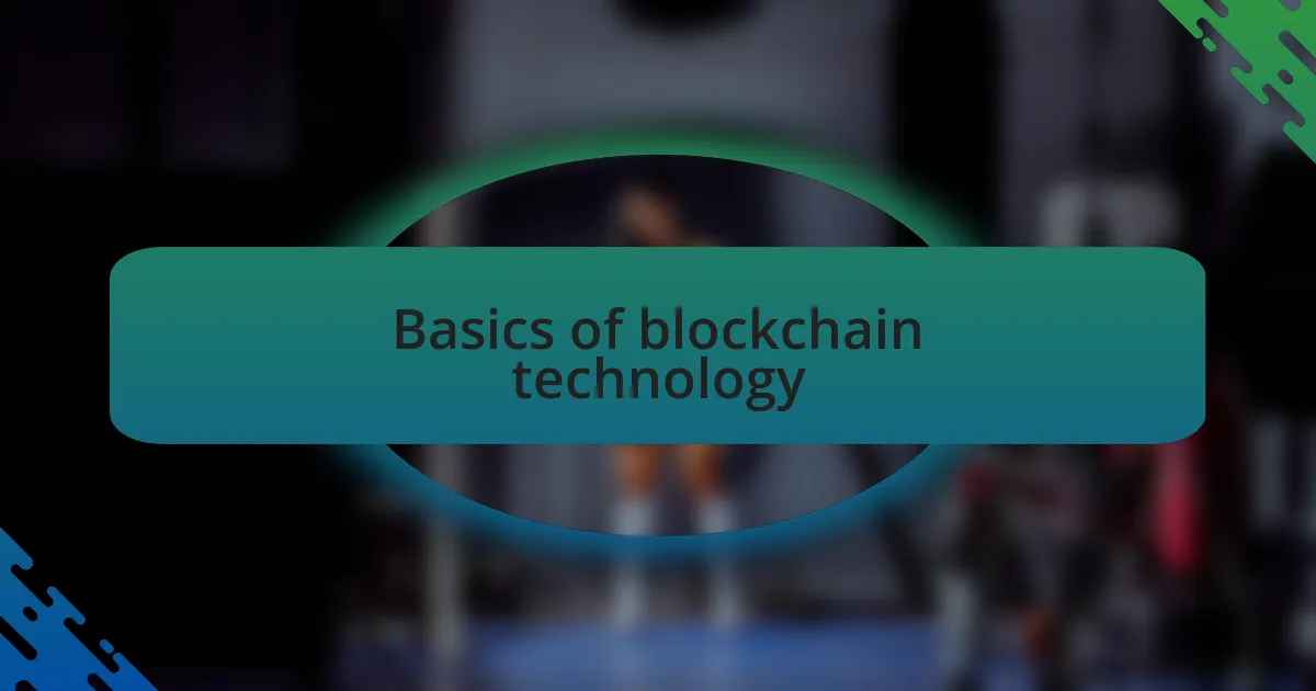 Basics of blockchain technology