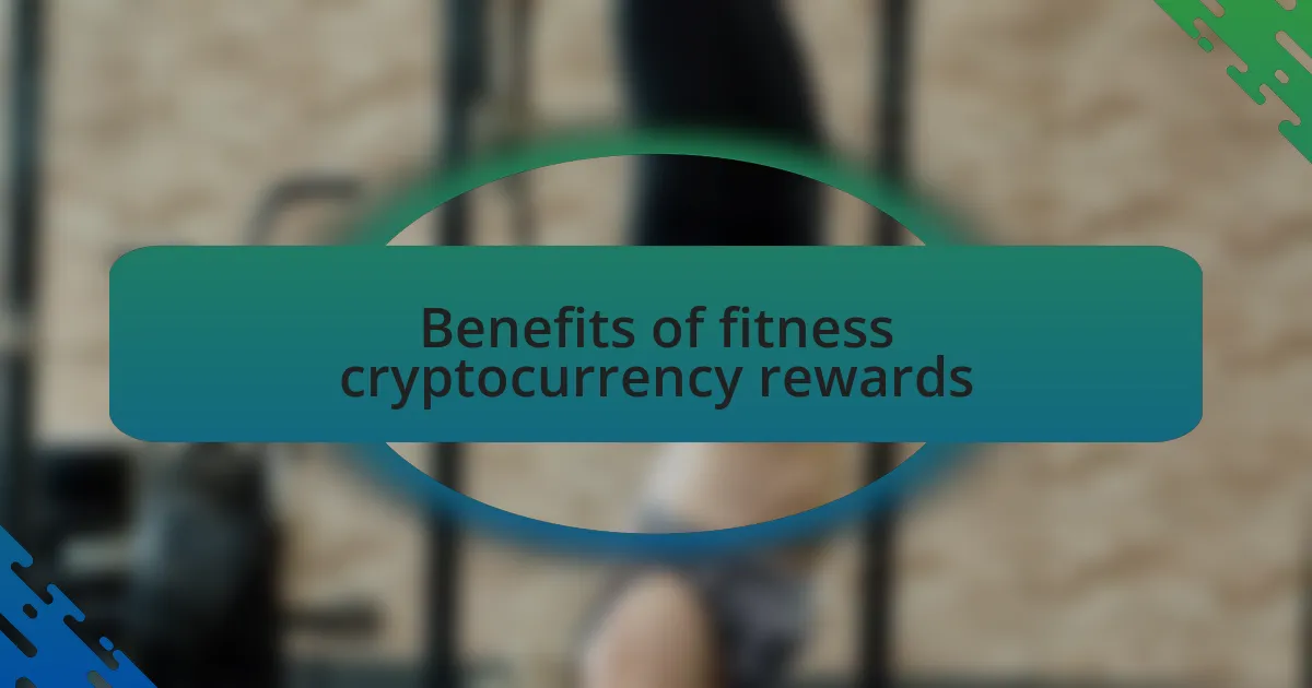 Benefits of fitness cryptocurrency rewards