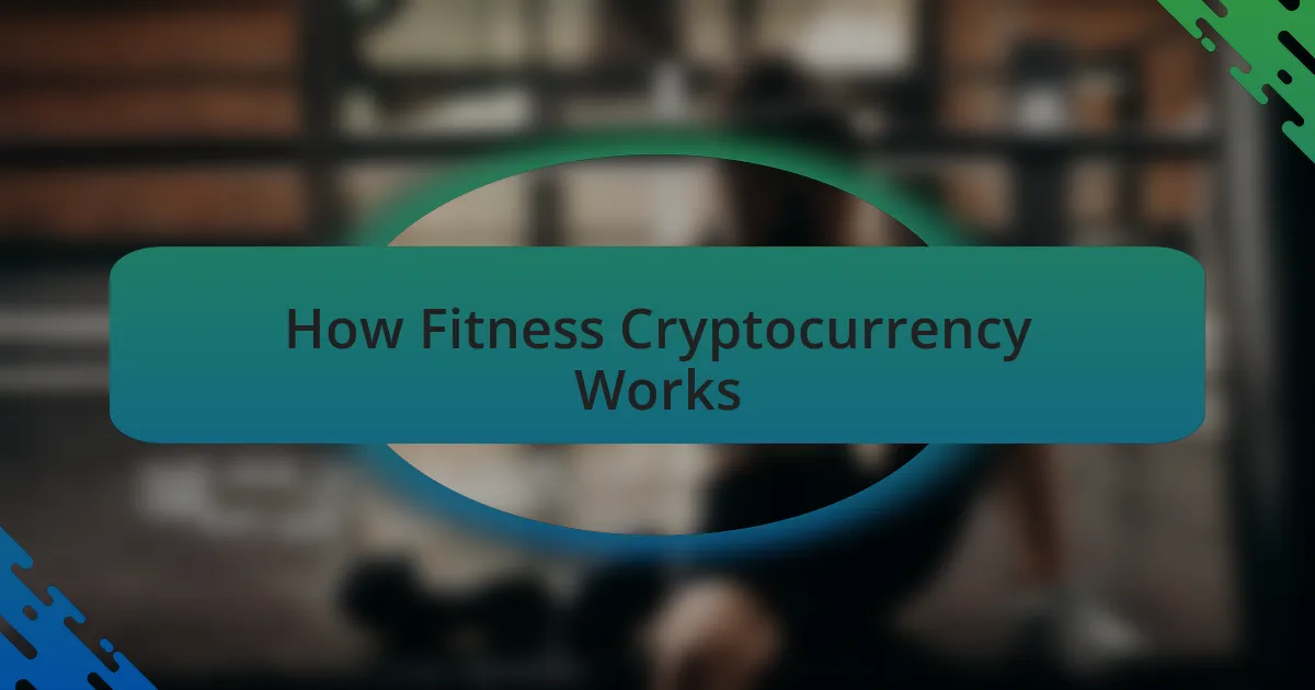 How Fitness Cryptocurrency Works
