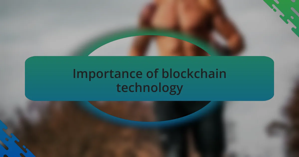 Importance of blockchain technology