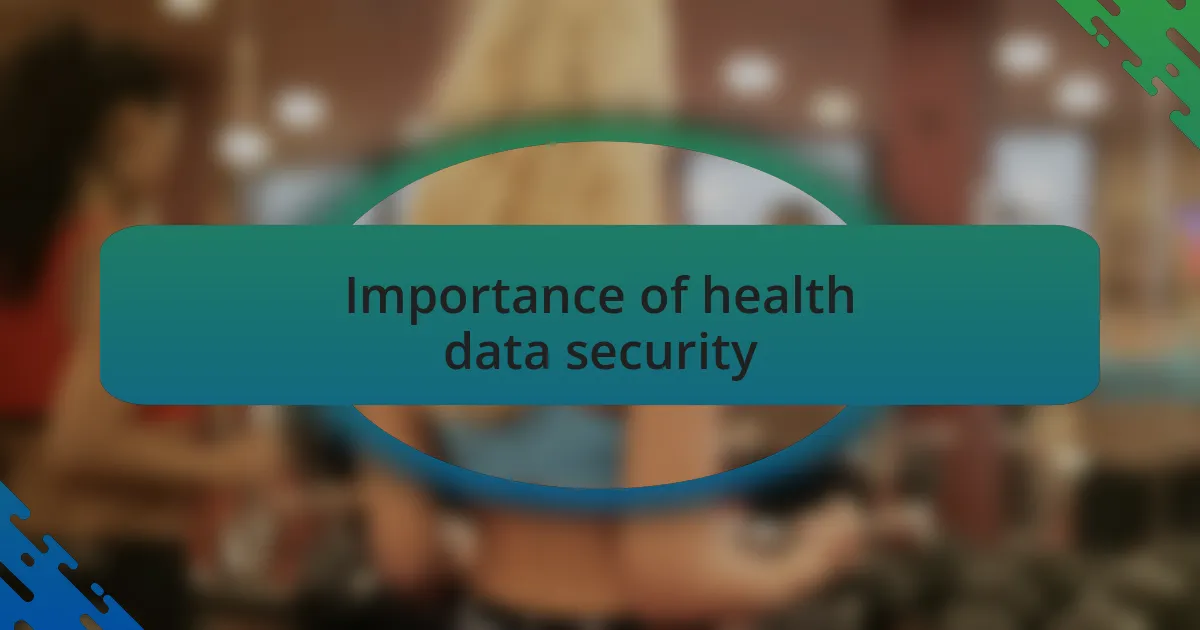 Importance of health data security