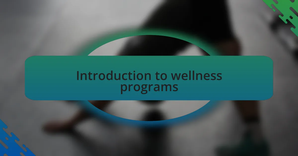 Introduction to wellness programs