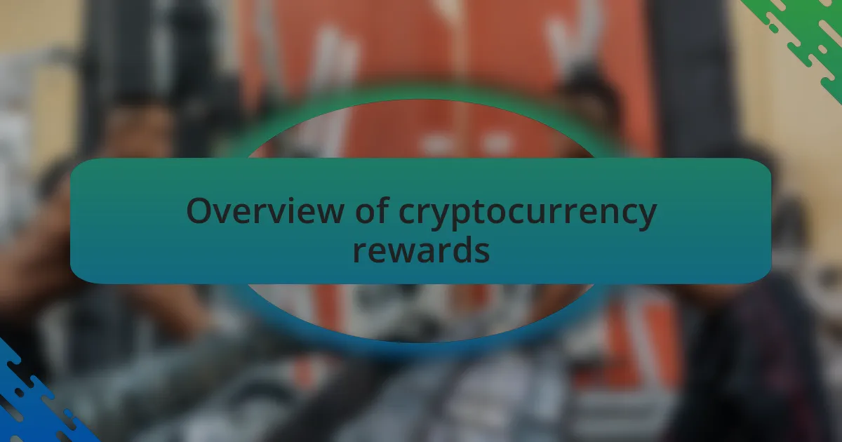 Overview of cryptocurrency rewards