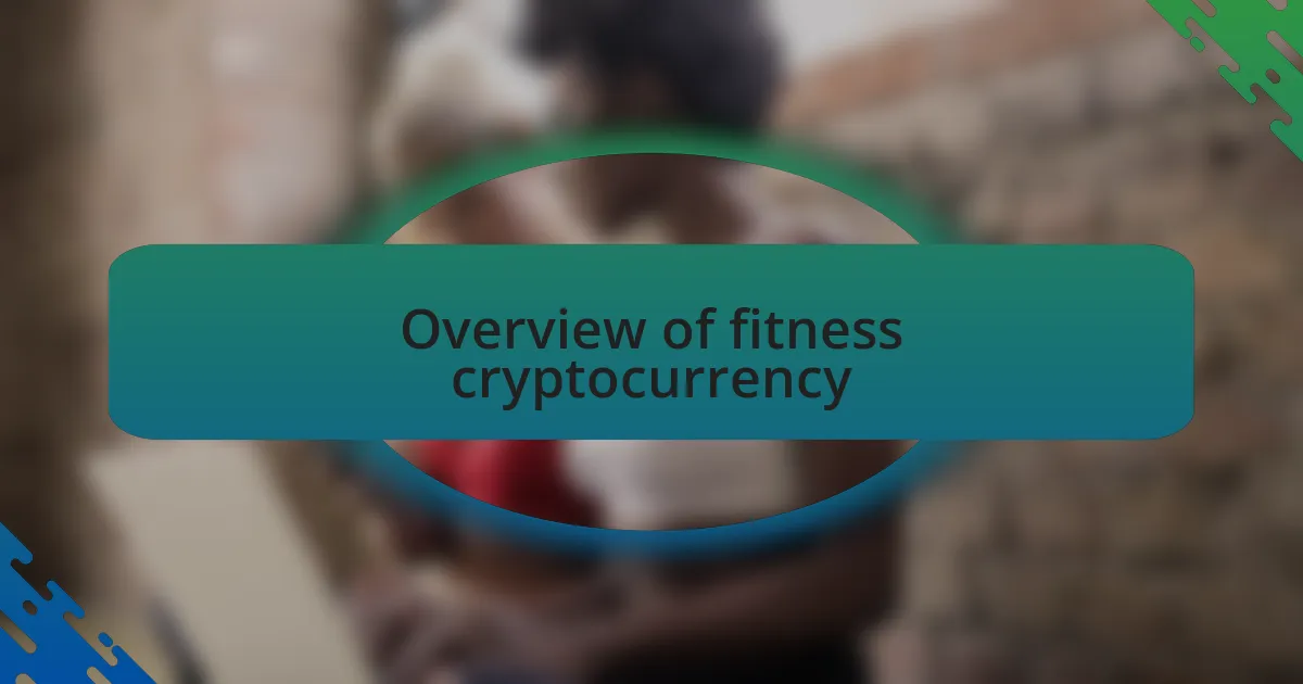Overview of fitness cryptocurrency