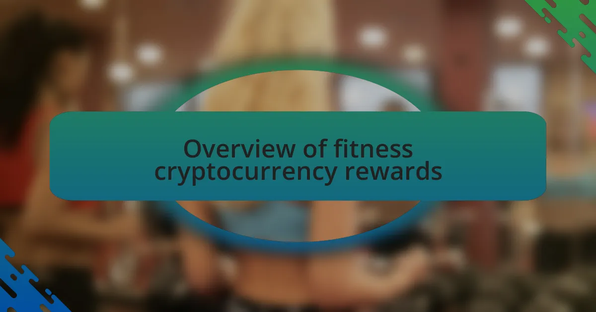 Overview of fitness cryptocurrency rewards