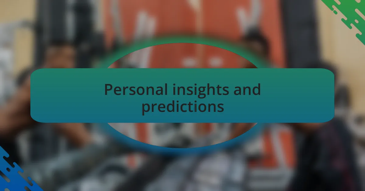 Personal insights and predictions