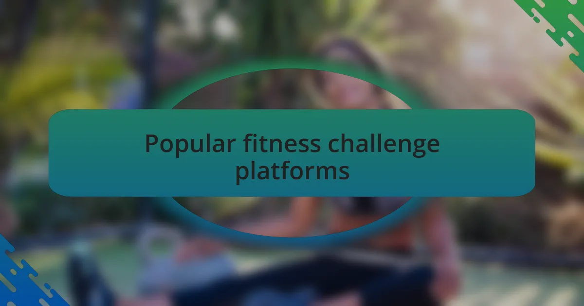 Popular fitness challenge platforms