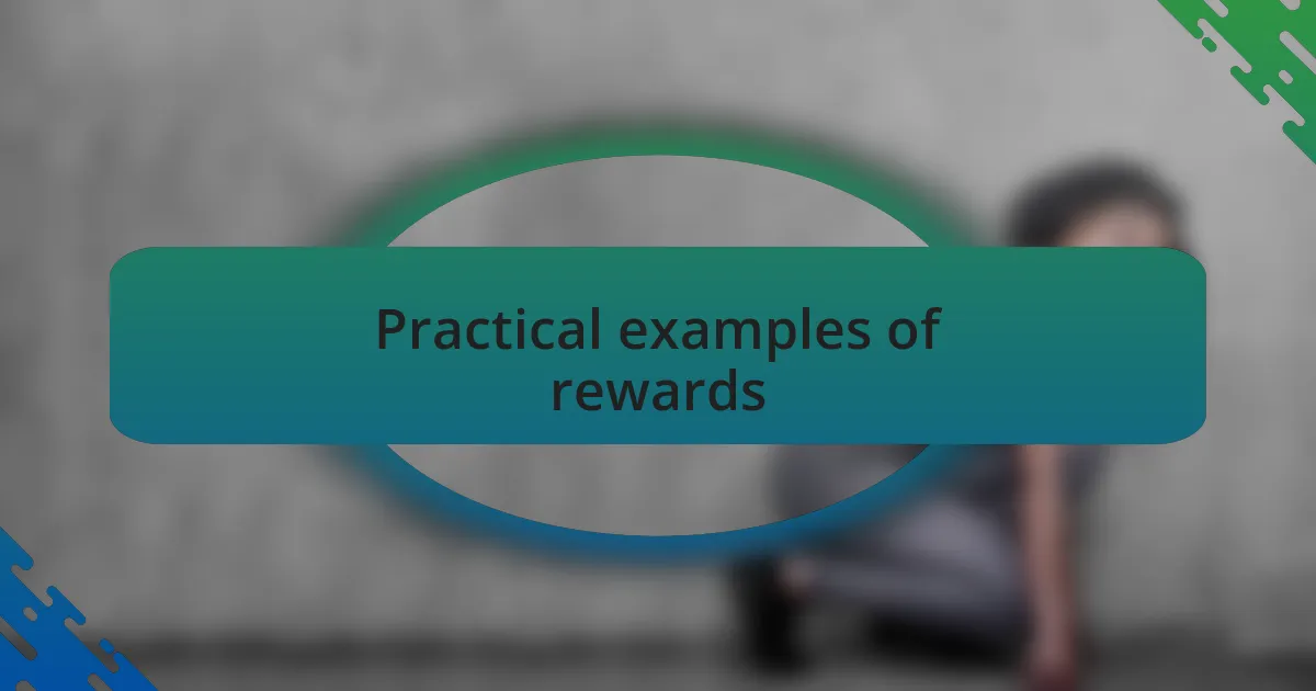 Practical examples of rewards