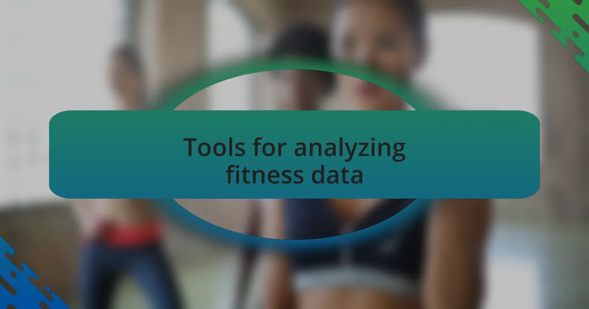 Tools for analyzing fitness data